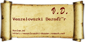 Veszelovszki Dezsér névjegykártya